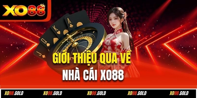 Giới thiệu qua về nhà cái Xo88
