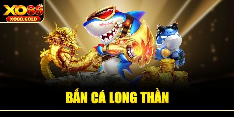 Giới thiệu thông tin bắn cá long thần