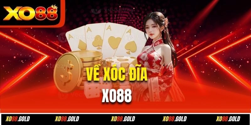 Về xóc đĩa Xo88