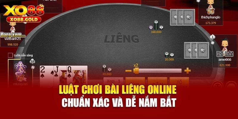 Luật chơi liêng mới nhất XO88 đang áp dụng